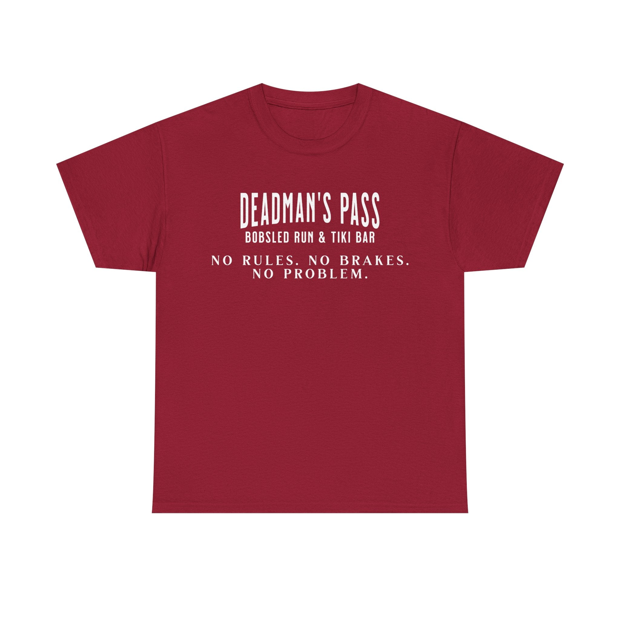 Deadman’s Pass – No Rules. No Brakes. No Problem. Tee