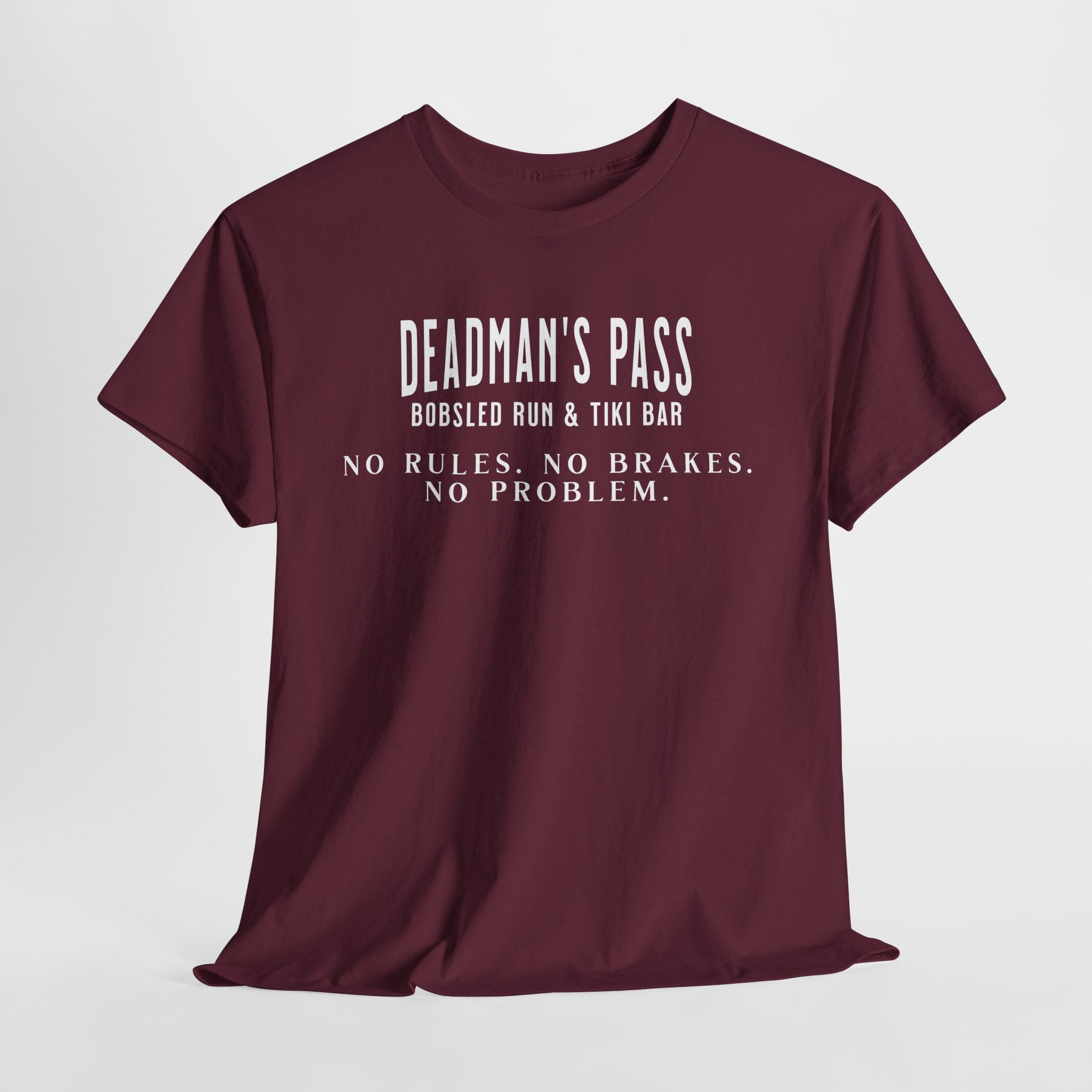 Deadman’s Pass – No Rules. No Brakes. No Problem. Tee