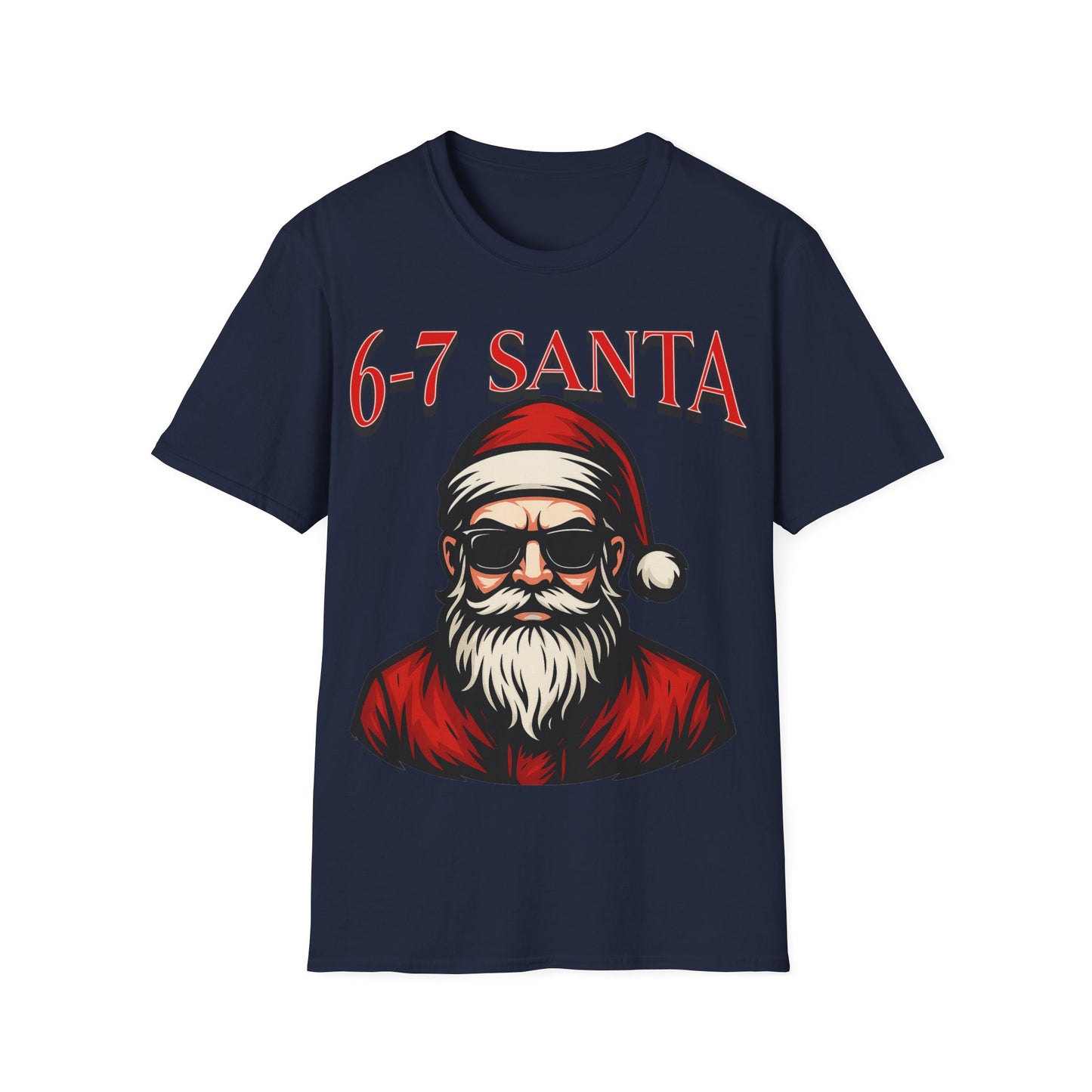 6-7 Santa Shirt – Cool Santa Christmas Graphic Tee | Gildan 64000