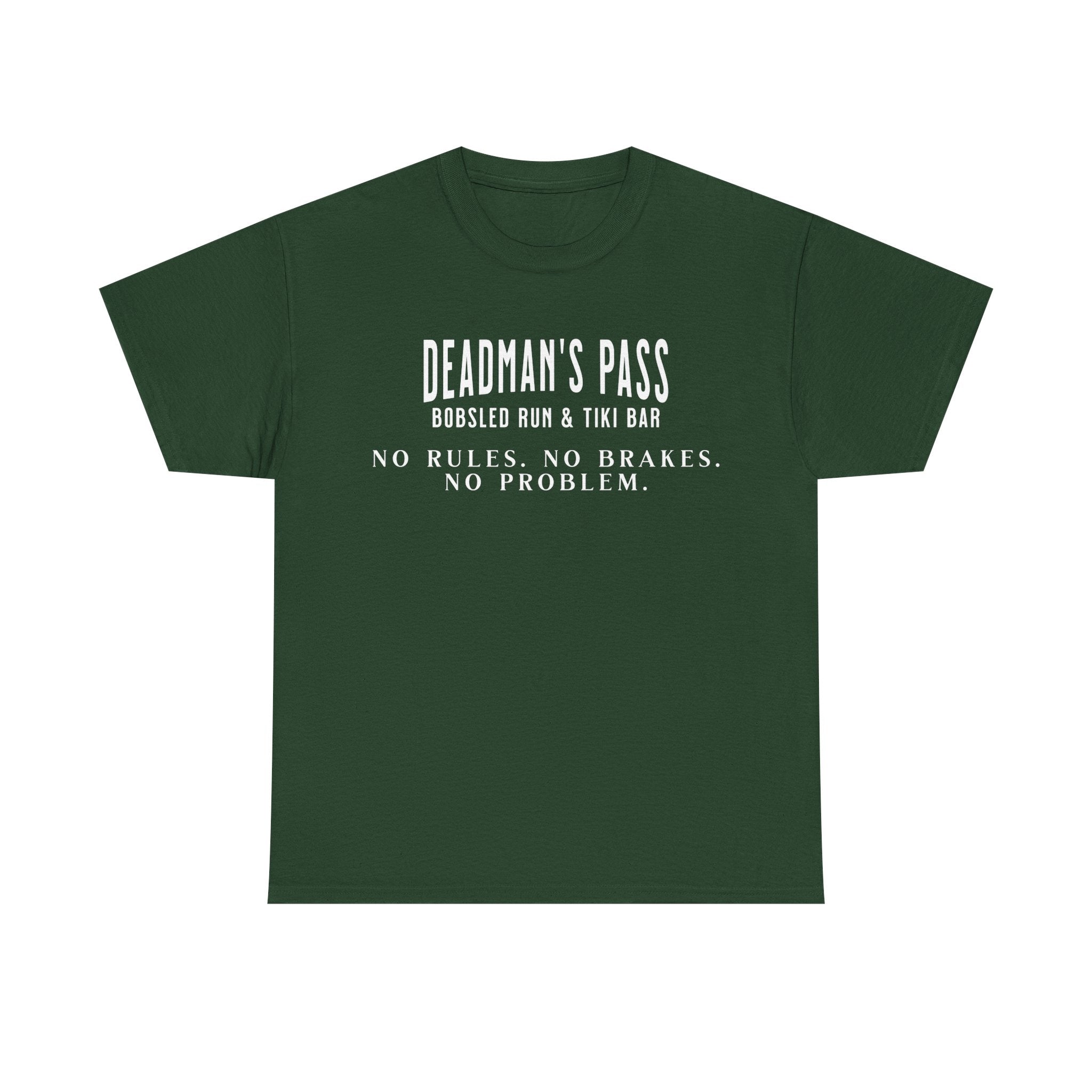 Deadman’s Pass – No Rules. No Brakes. No Problem. Tee
