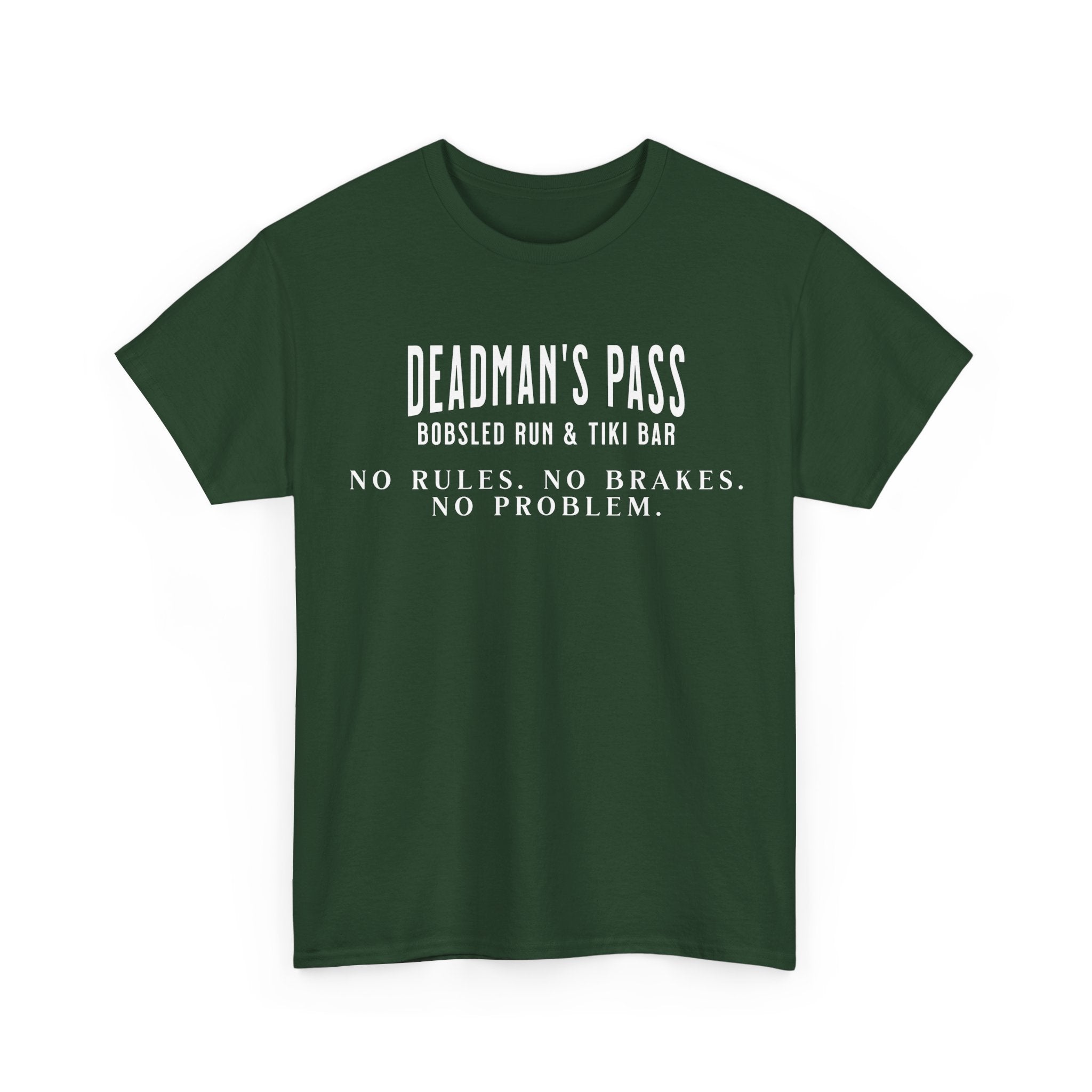 Deadman’s Pass – No Rules. No Brakes. No Problem. Tee