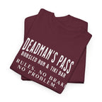 Deadman’s Pass – No Rules. No Brakes. No Problem. Tee