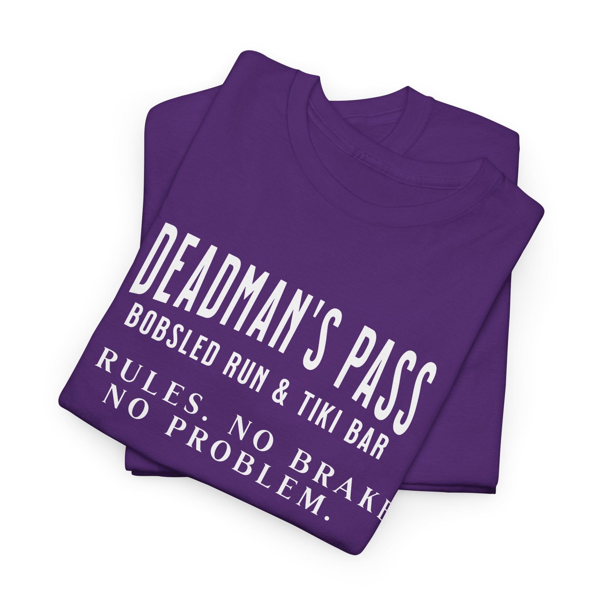 Deadman’s Pass – No Rules. No Brakes. No Problem. Tee