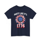 Party Like It's 1776 T-Shirt — 4th of July Patriotic Summer Tee