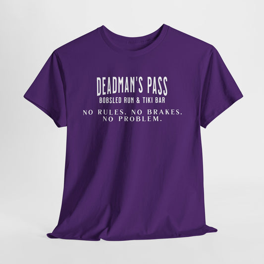Deadman’s Pass – No Rules. No Brakes. No Problem. Tee