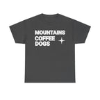 Mountains. Coffee. Dogs. – Comfort Collection Tee