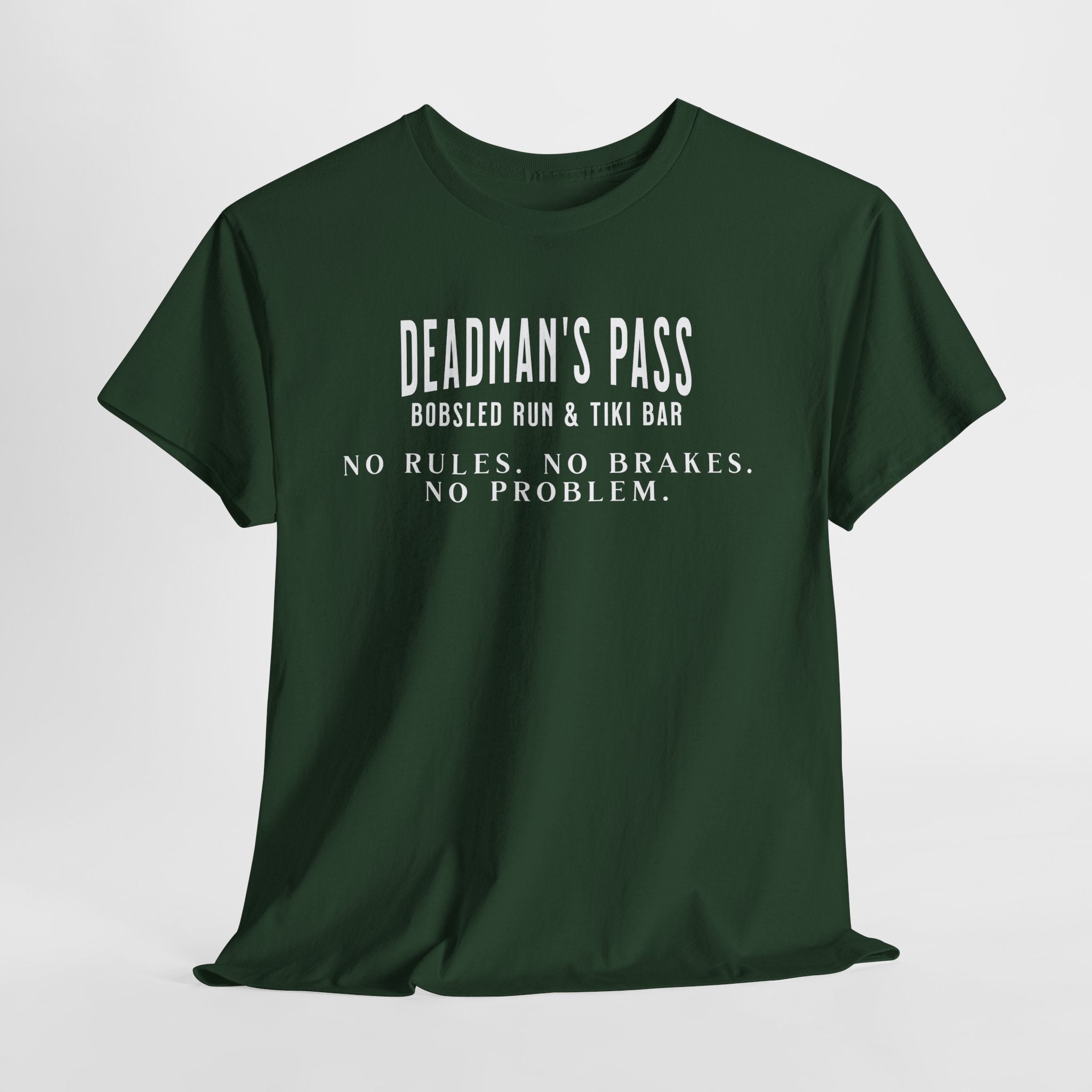 Deadman’s Pass – No Rules. No Brakes. No Problem. Tee