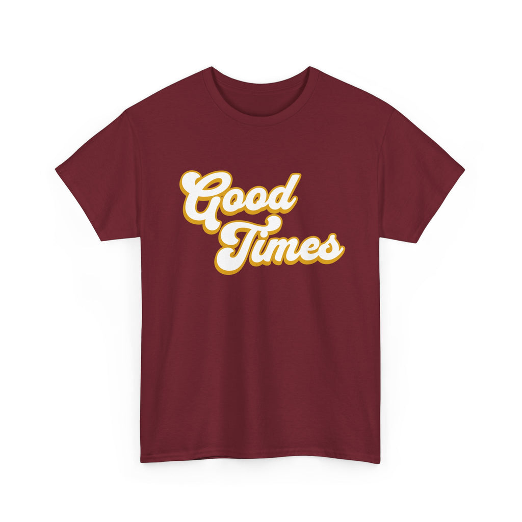 Good Times — Retro T-Shirt