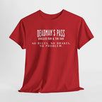 Deadman’s Pass – No Rules. No Brakes. No Problem. Tee