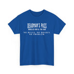 Deadman’s Pass – No Rules. No Brakes. No Problem. Tee