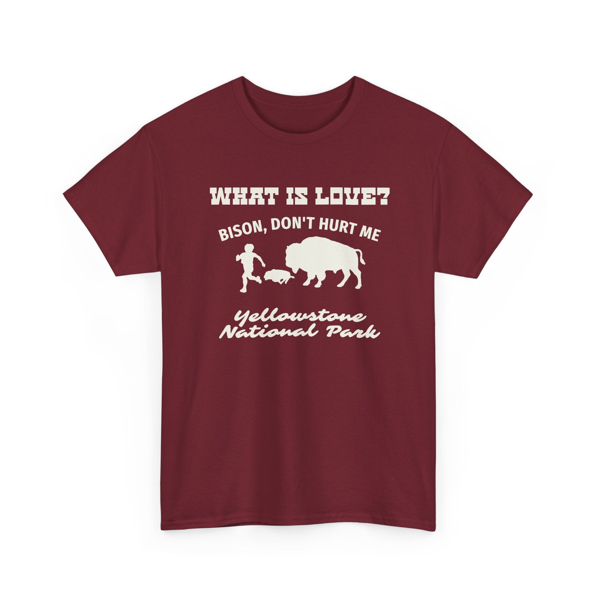 Yellowstone Bison T-Shirt — What Is Love? Bison Don't Hurt Me