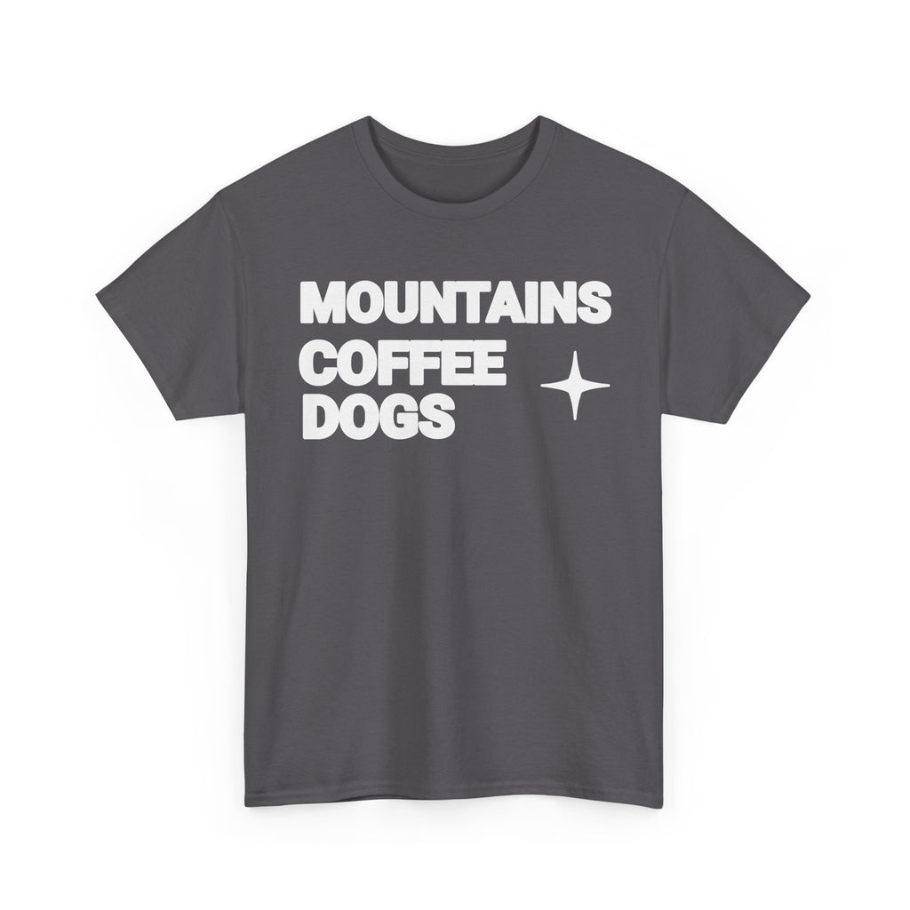 Mountains. Coffee. Dogs. – Comfort Collection Tee