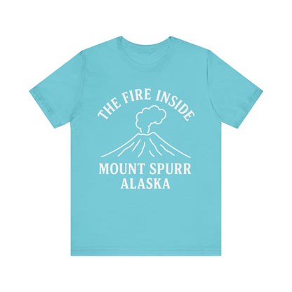 Mount Spurr Alaska T-Shirt | The Fire Inside Volcano Graphic Tee | Alaska Adventure Shirt