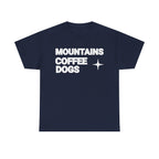Mountains. Coffee. Dogs. – Comfort Collection Tee