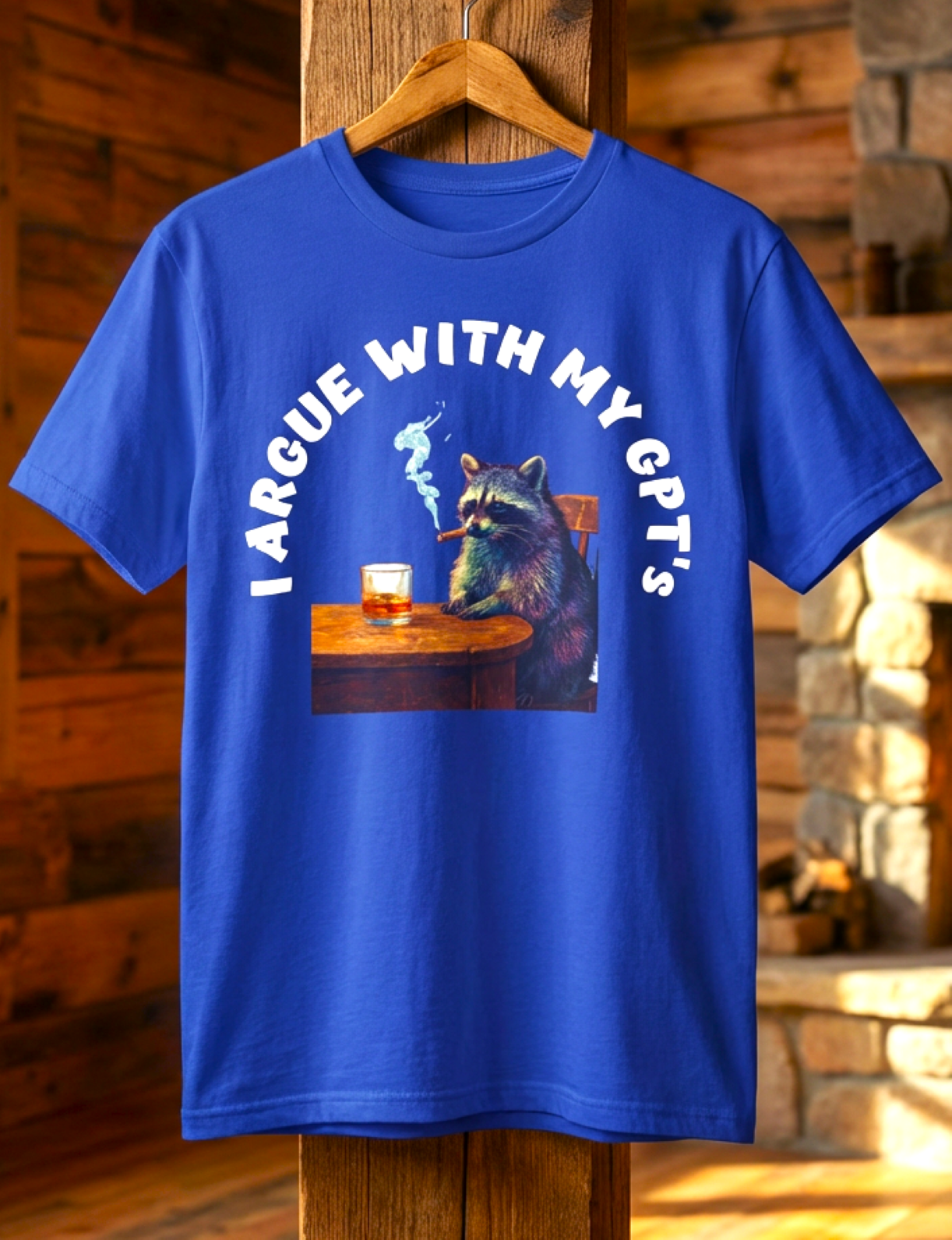 I Argue With My GPT's T-Shirt