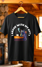 I Argue With My GPT's T-Shirt
