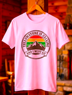 Yellowstone Is Calling T-Shirt