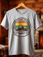 Yellowstone Is Calling T-Shirt