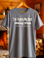 I’m Trying My Best Hiking Club Tee