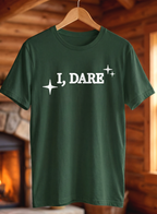 I, Dare Statement Tee