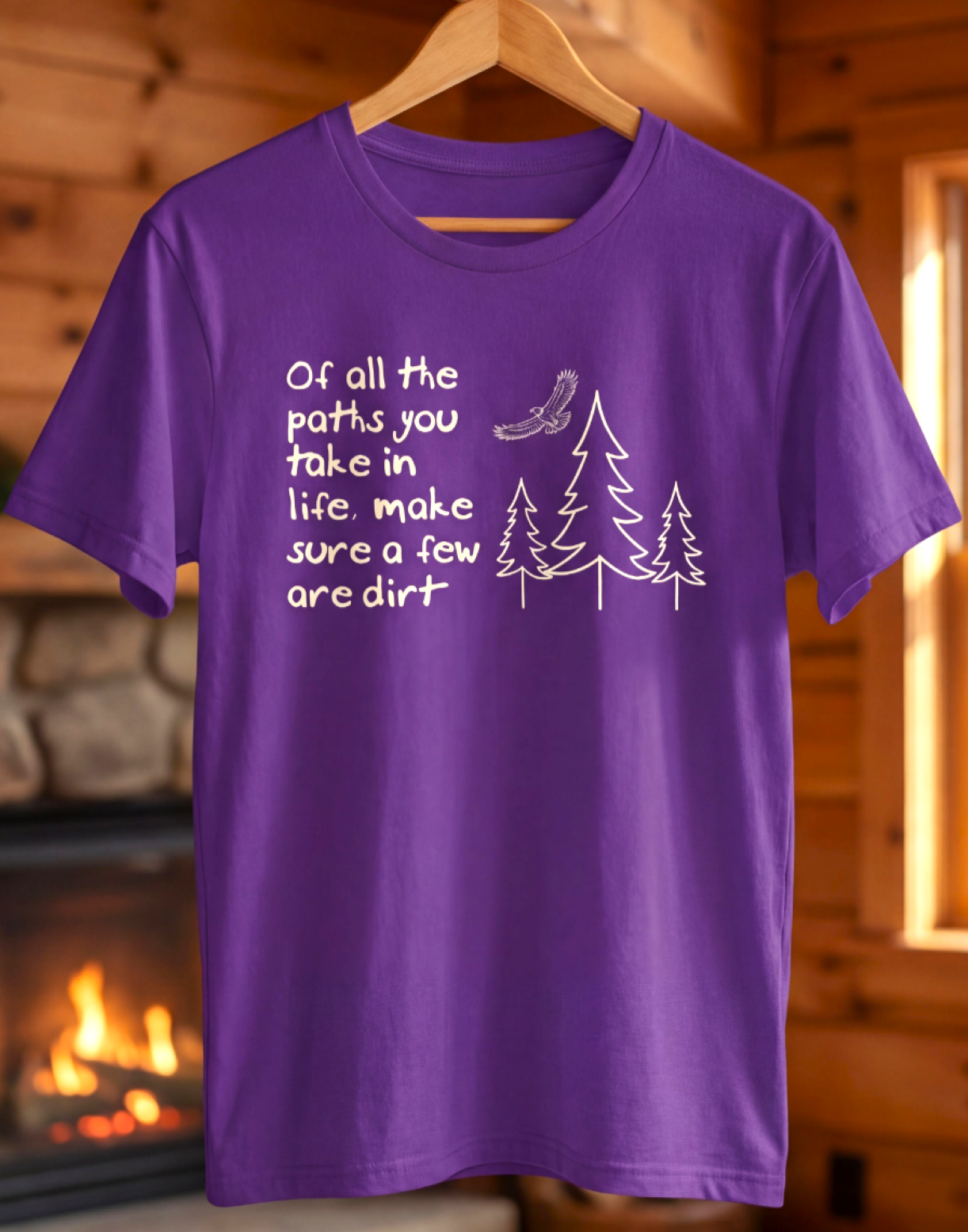 Of All the Paths You Take – Outdoor Adventure T-Shirt