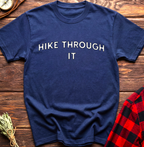 Hike Through It Tee