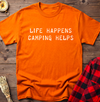 Life Happens Camping Helps Tee