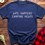 Life Happens Camping Helps Tee