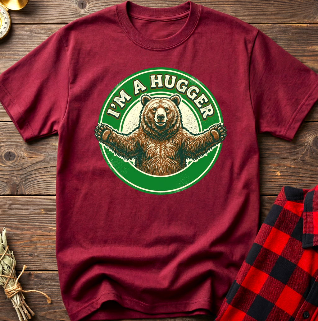 I'm A Hugger Bear T-Shirt