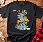 Turn Off Take It In Tee
