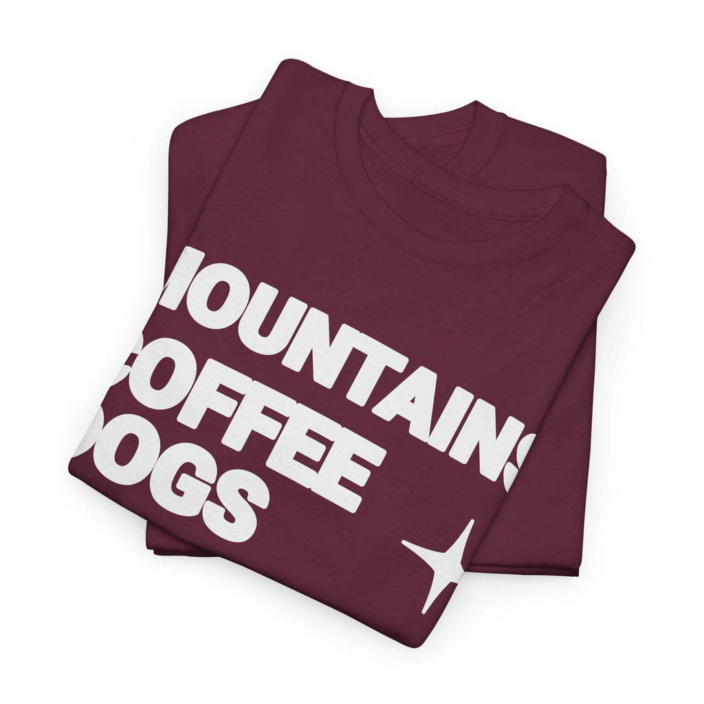 Mountains. Coffee. Dogs. – Comfort Collection Tee