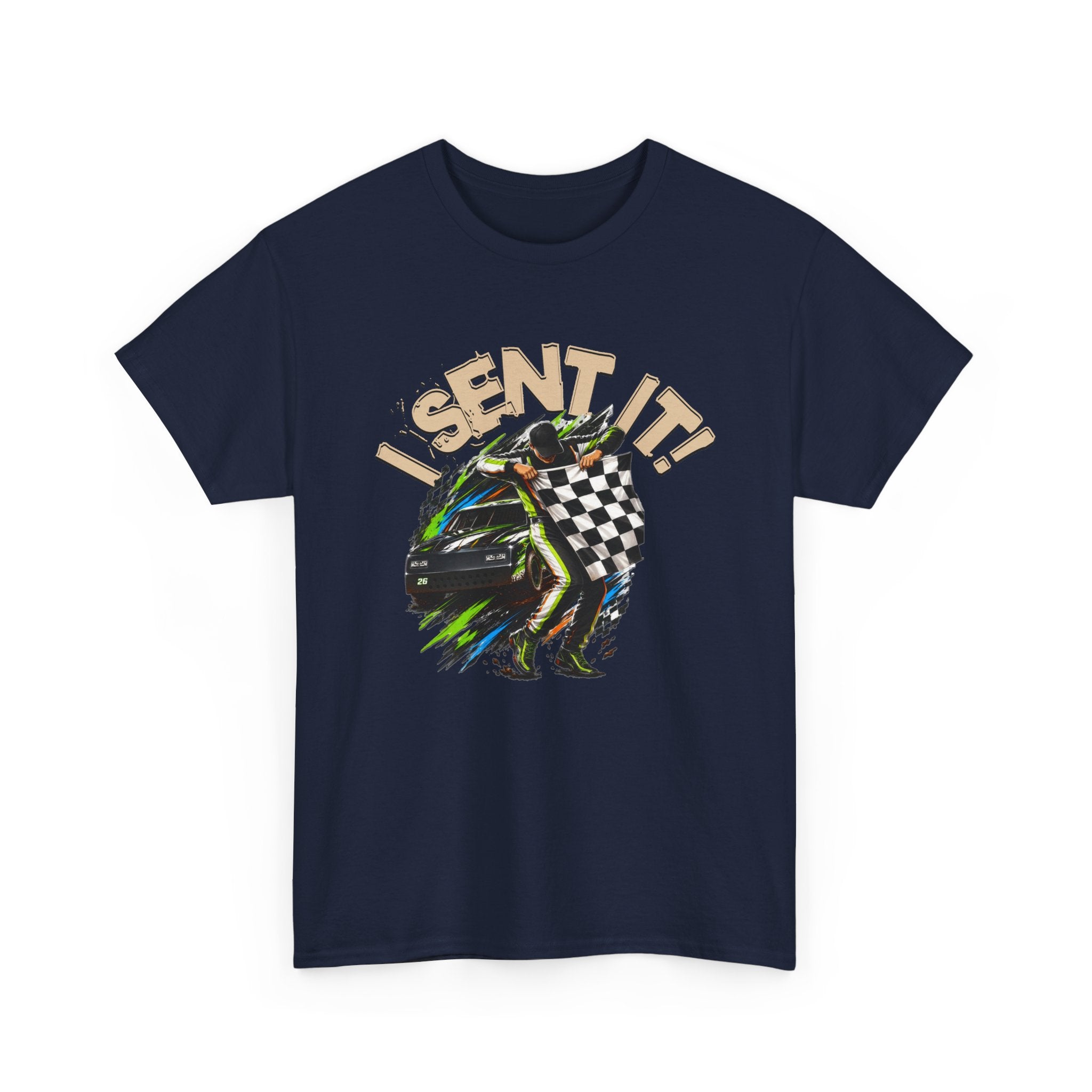 I Sent It Racing T-Shirt