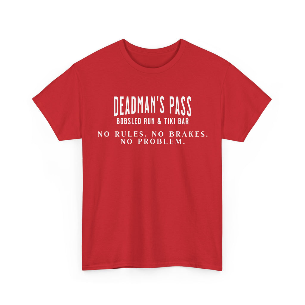 Deadman’s Pass – No Rules. No Brakes. No Problem. Tee