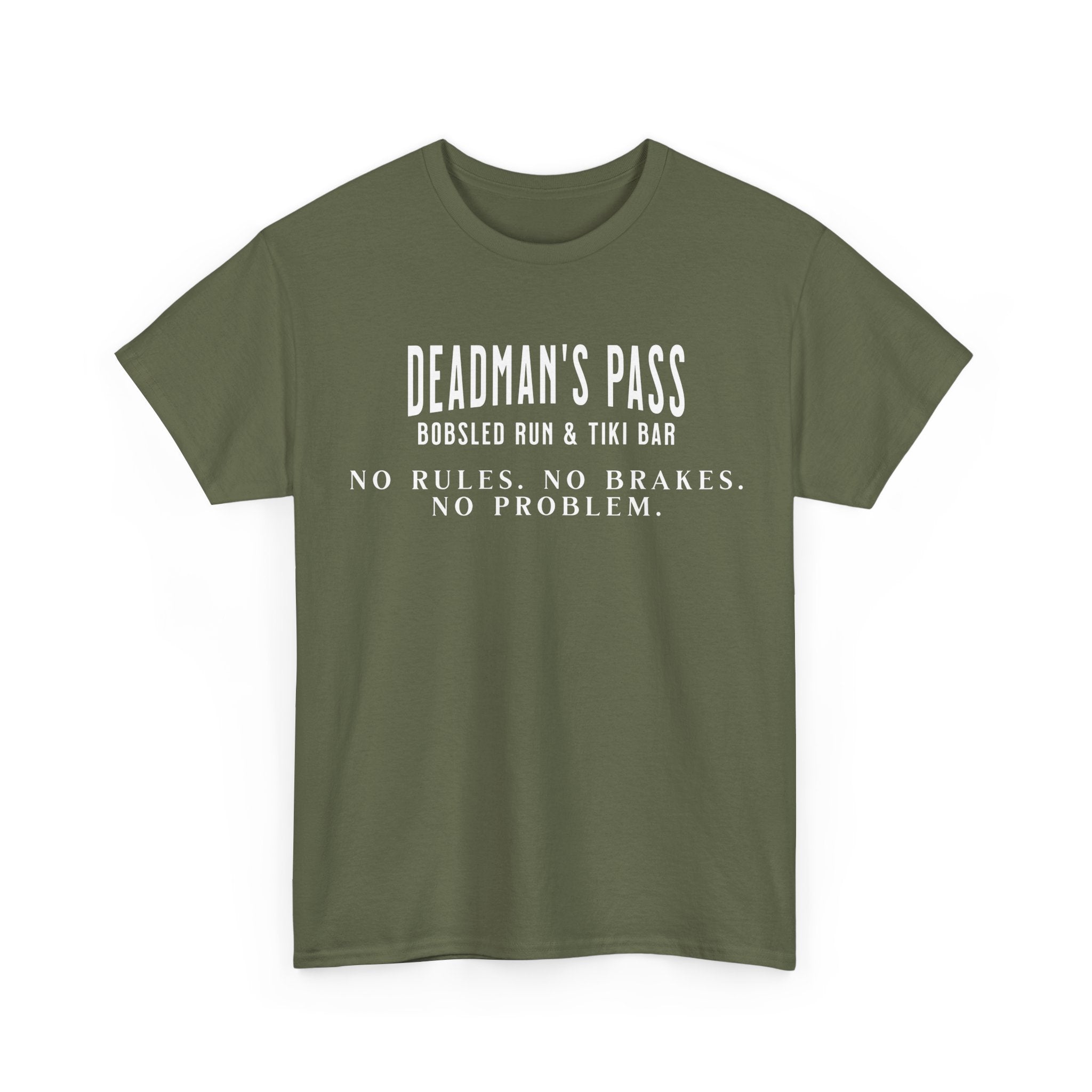 Deadman’s Pass – No Rules. No Brakes. No Problem. Tee