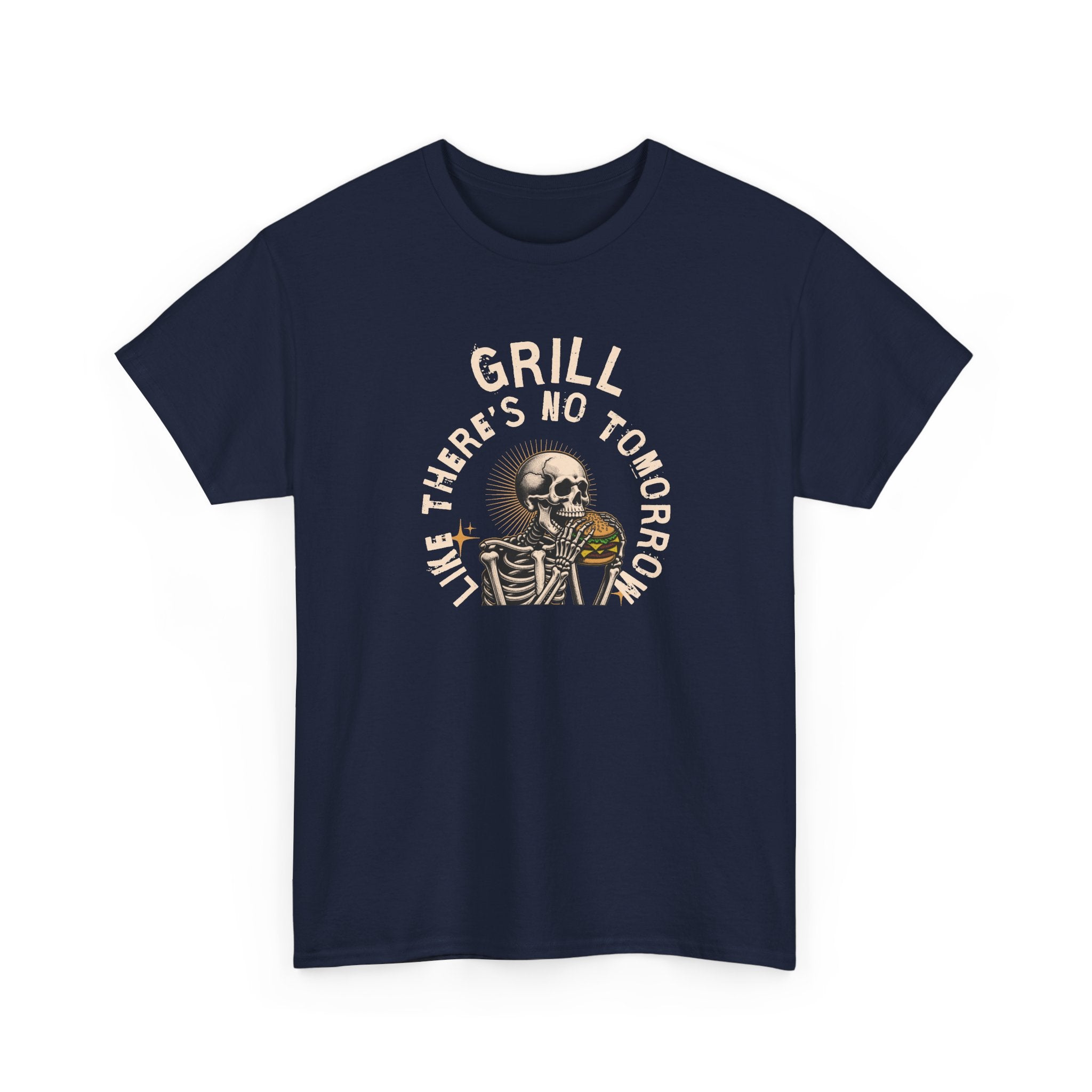 Grill Like There's No Tomorrow T-Shirt