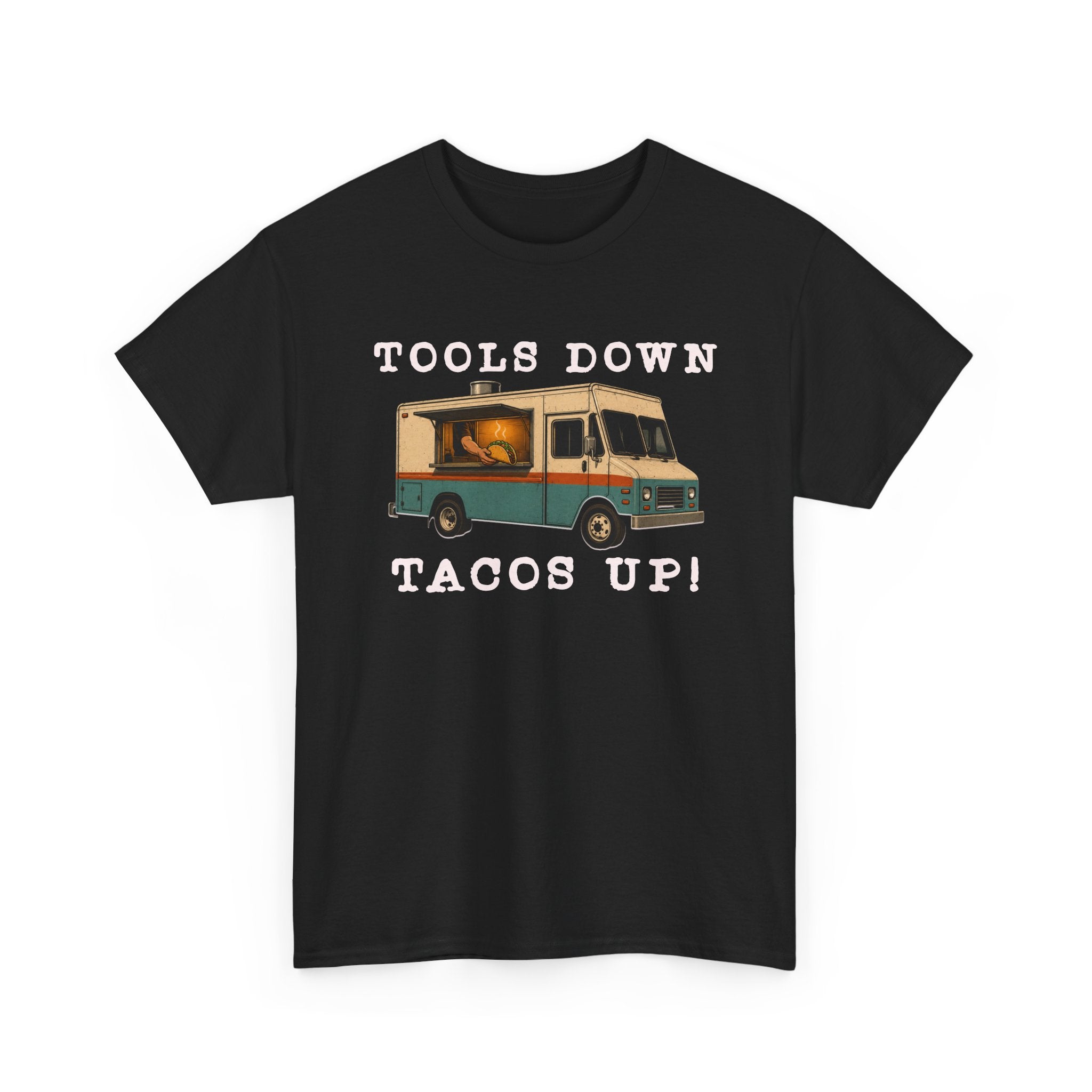Tools Down, Tacos Up T-Shirt