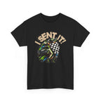 I Sent It Racing T-Shirt