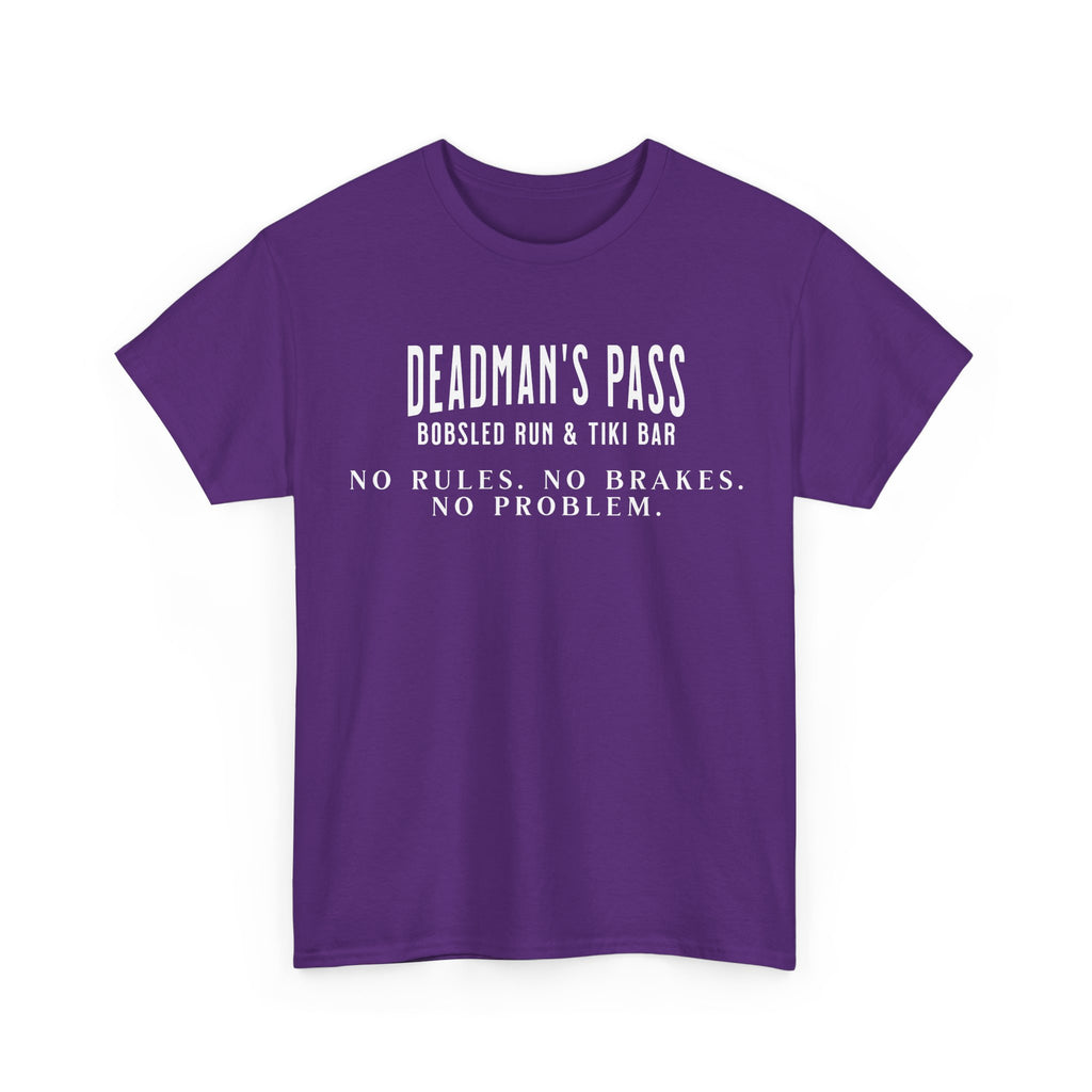 Deadman’s Pass – No Rules. No Brakes. No Problem. Tee