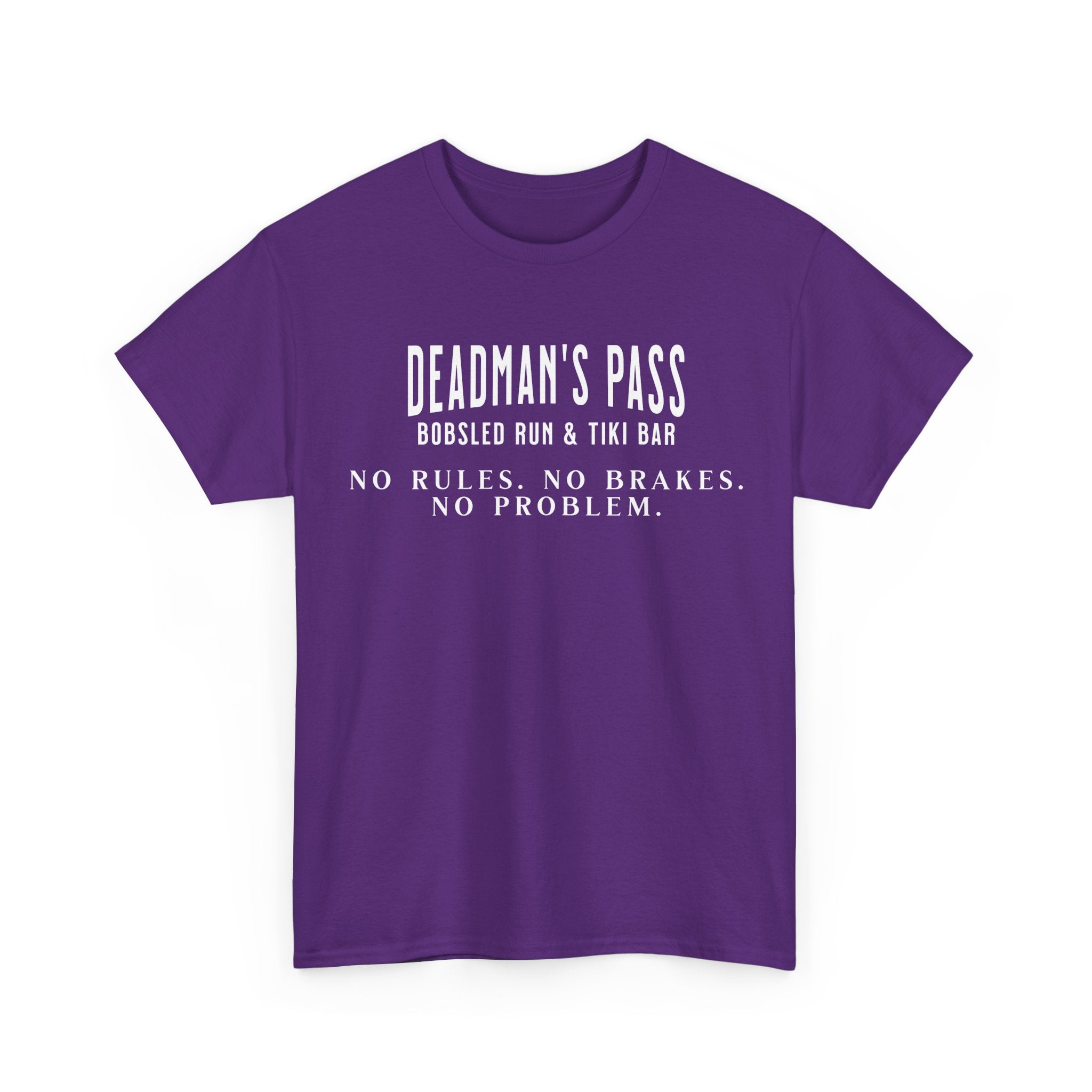 Deadman’s Pass – No Rules. No Brakes. No Problem. Tee