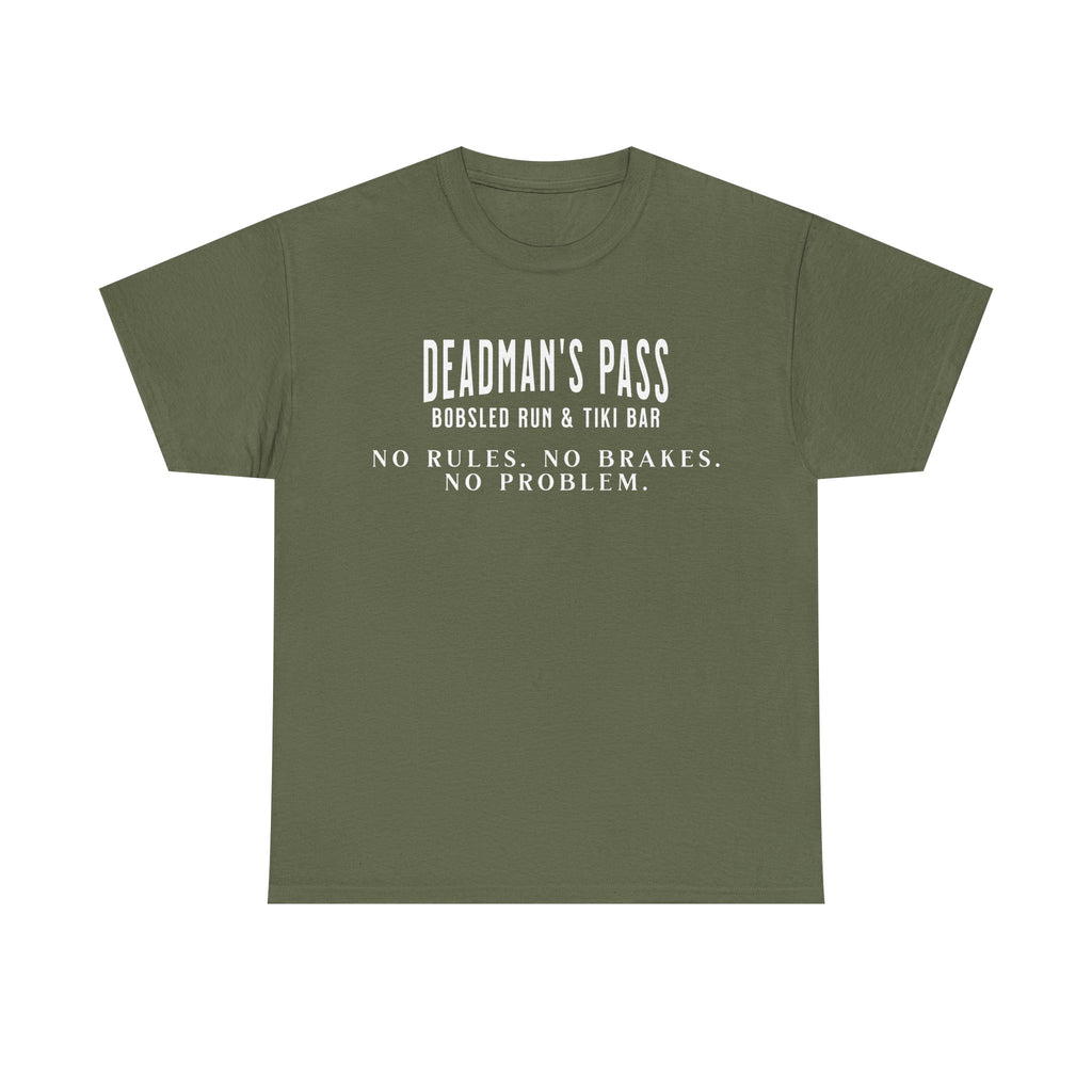 Deadman’s Pass – No Rules. No Brakes. No Problem. Tee