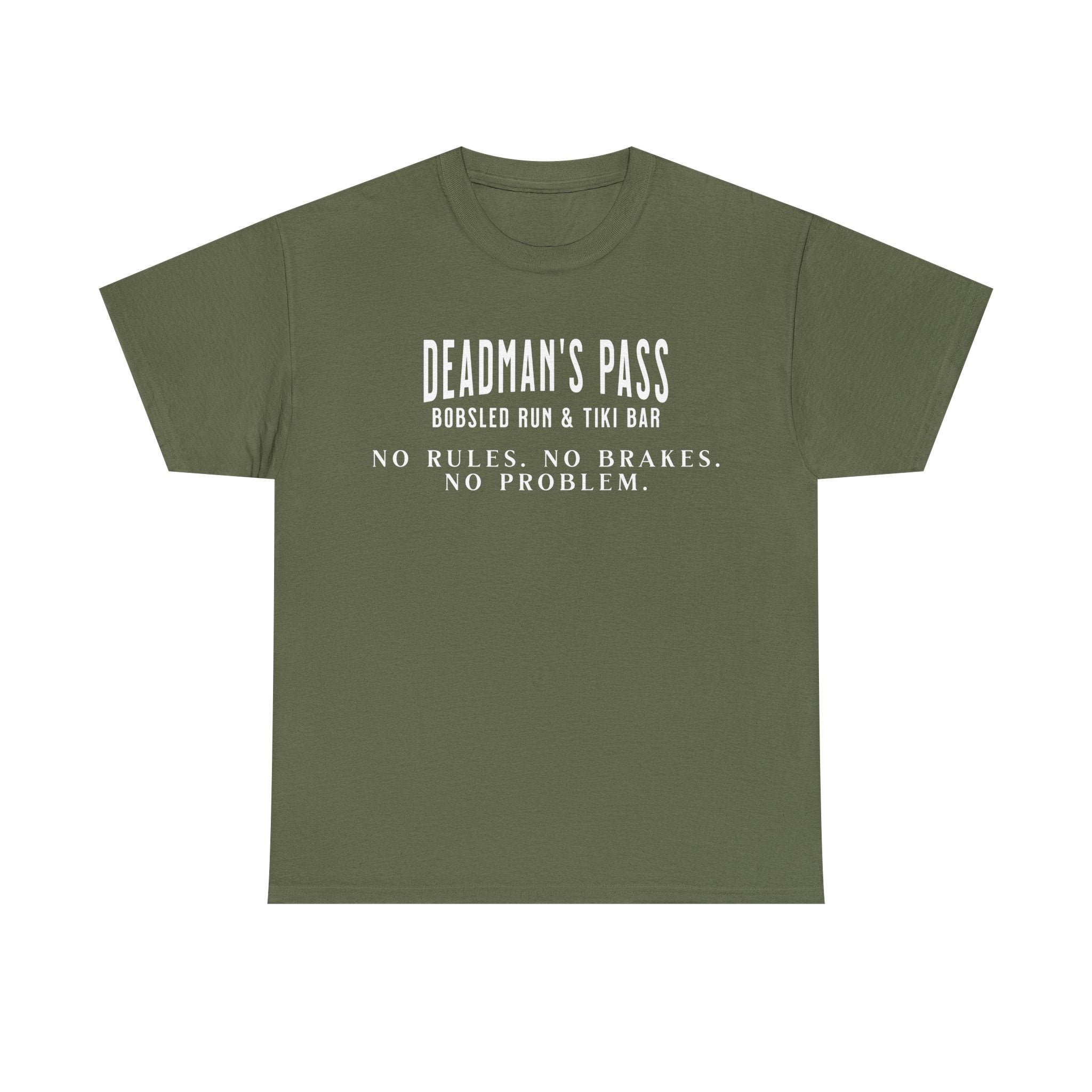 Deadman’s Pass – No Rules. No Brakes. No Problem. Tee