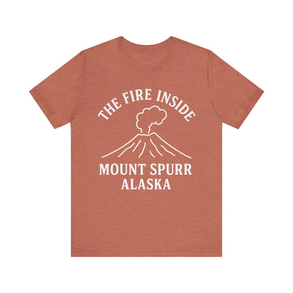 Mount Spurr Alaska T-Shirt | The Fire Inside Volcano Graphic Tee | Alaska Adventure Shirt