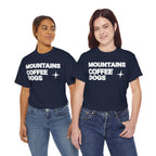 Mountains. Coffee. Dogs. – Comfort Collection Tee