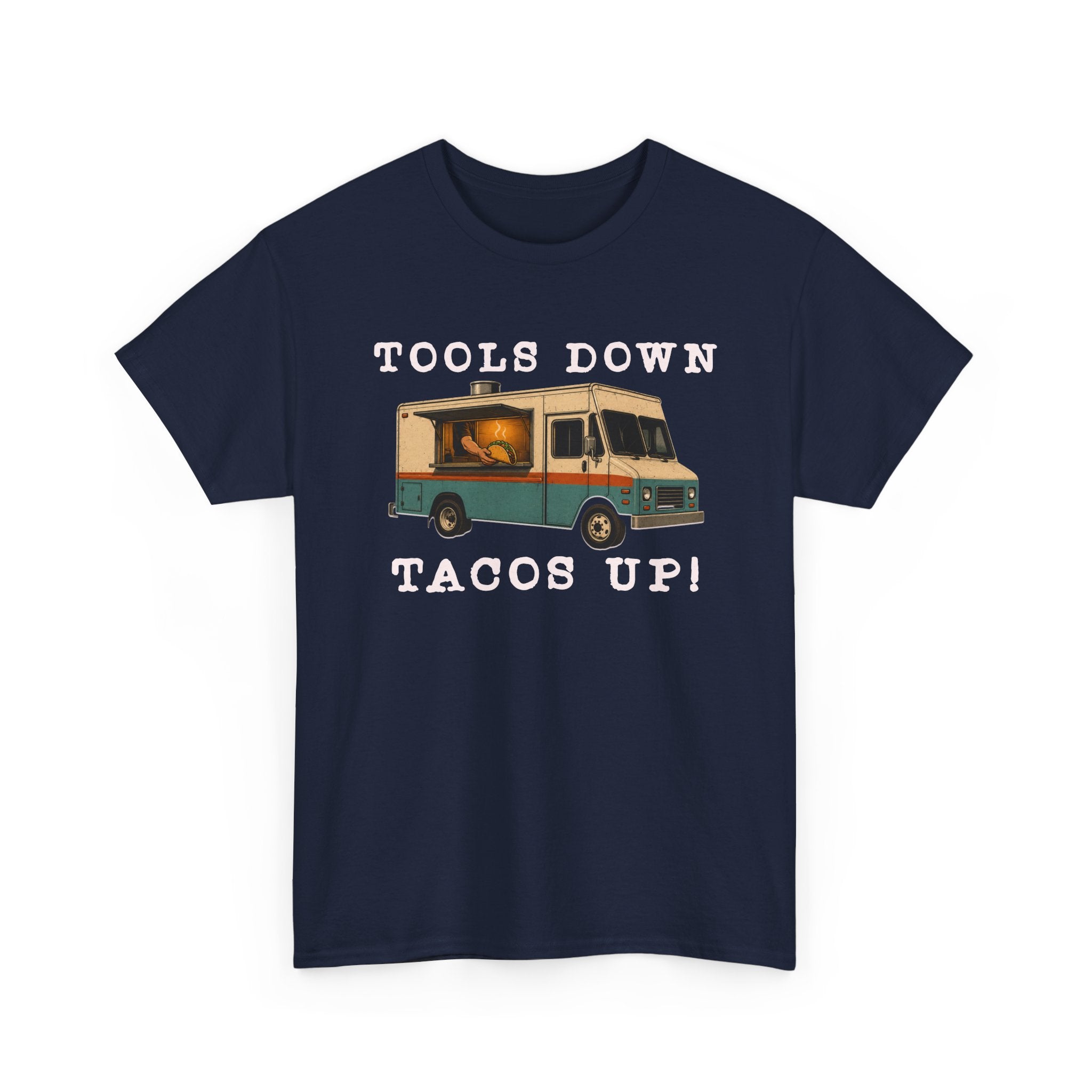 Tools Down, Tacos Up T-Shirt