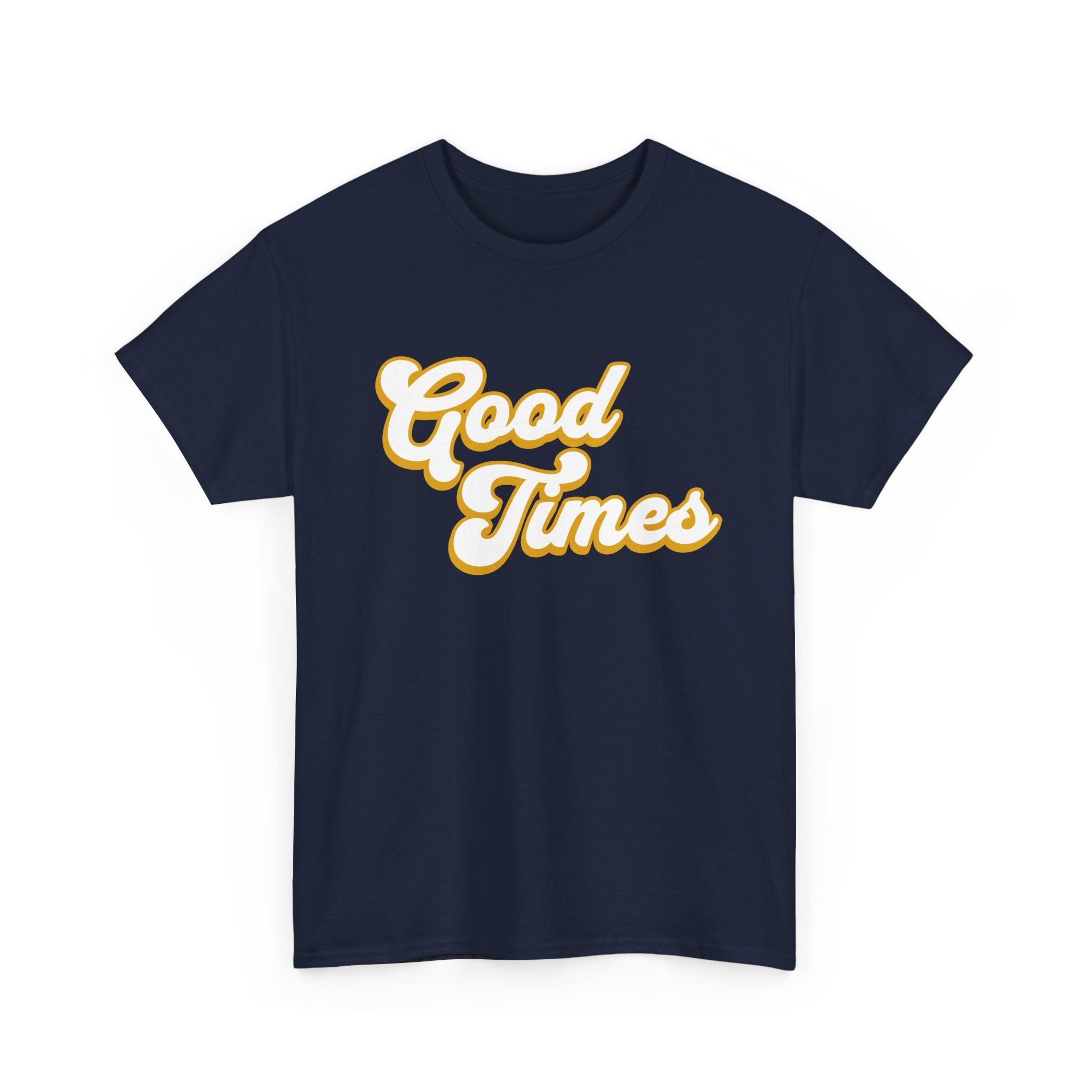 Good Times — Retro T-Shirt