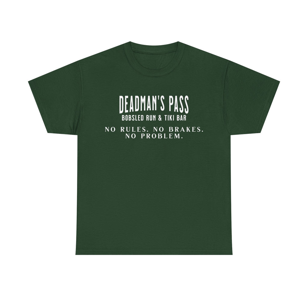 Deadman’s Pass – No Rules. No Brakes. No Problem. Tee