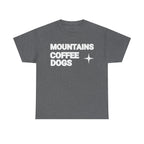 Mountains. Coffee. Dogs. – Comfort Collection Tee