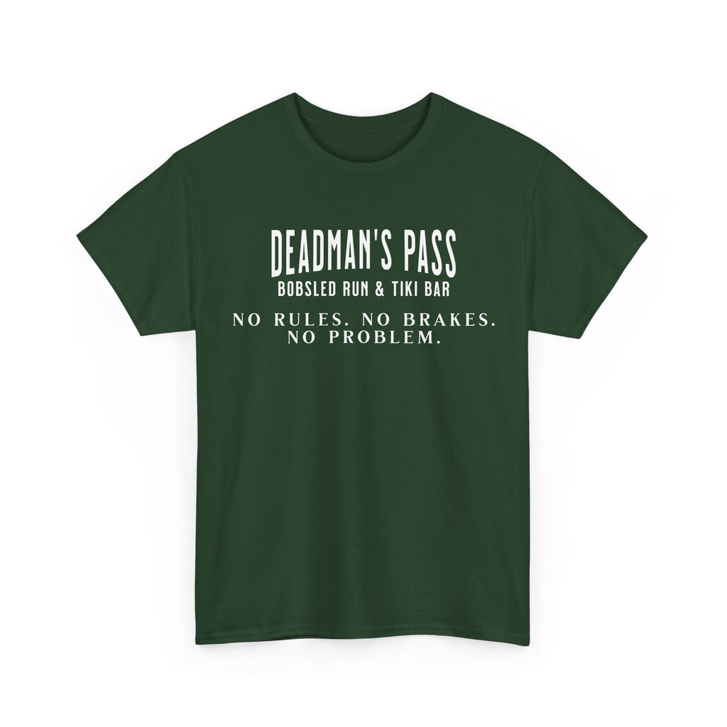Deadman’s Pass – No Rules. No Brakes. No Problem. Tee