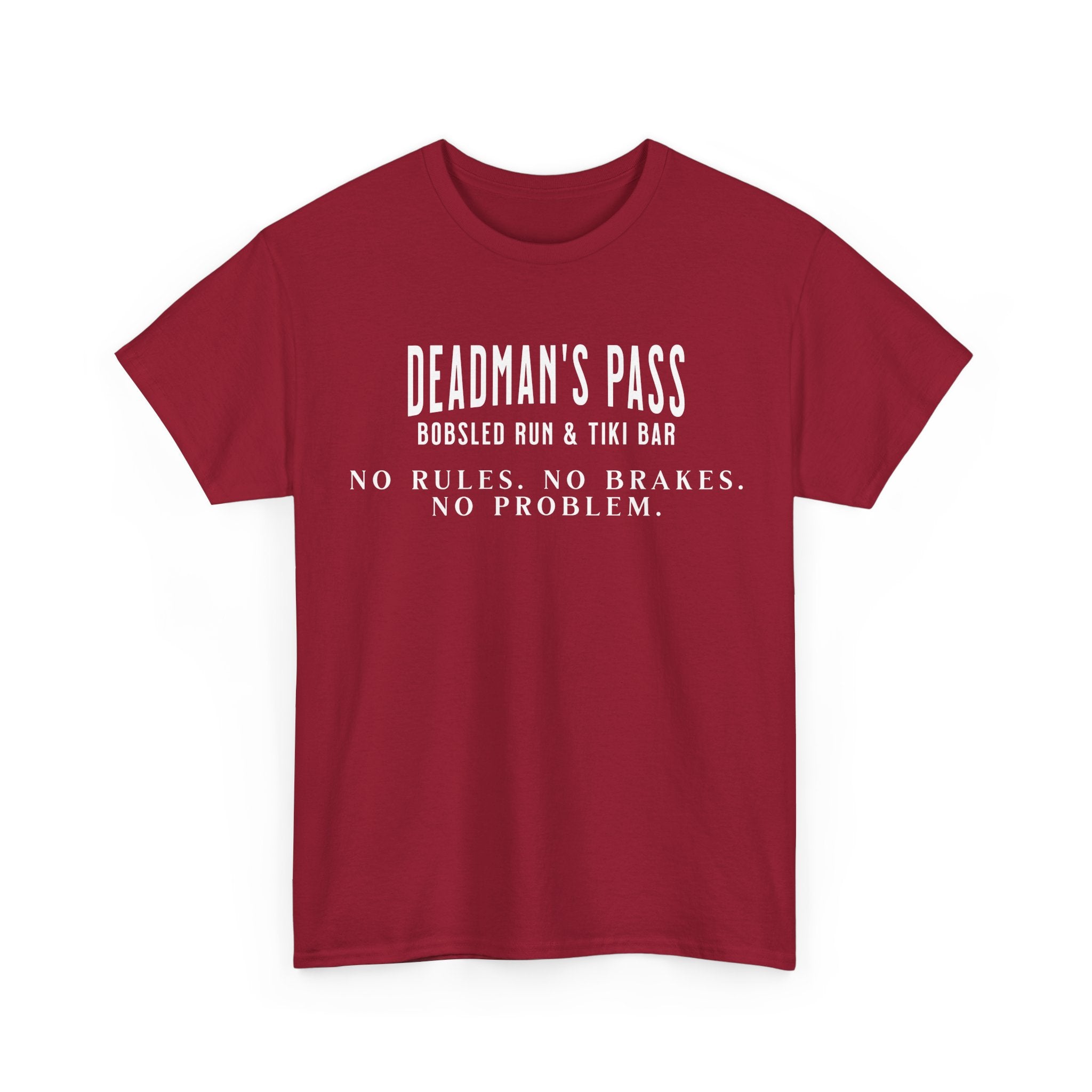 Deadman’s Pass – No Rules. No Brakes. No Problem. Tee
