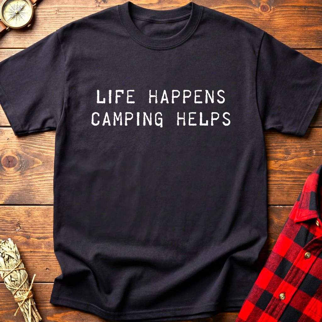 Life Happens Camping Helps Tee
